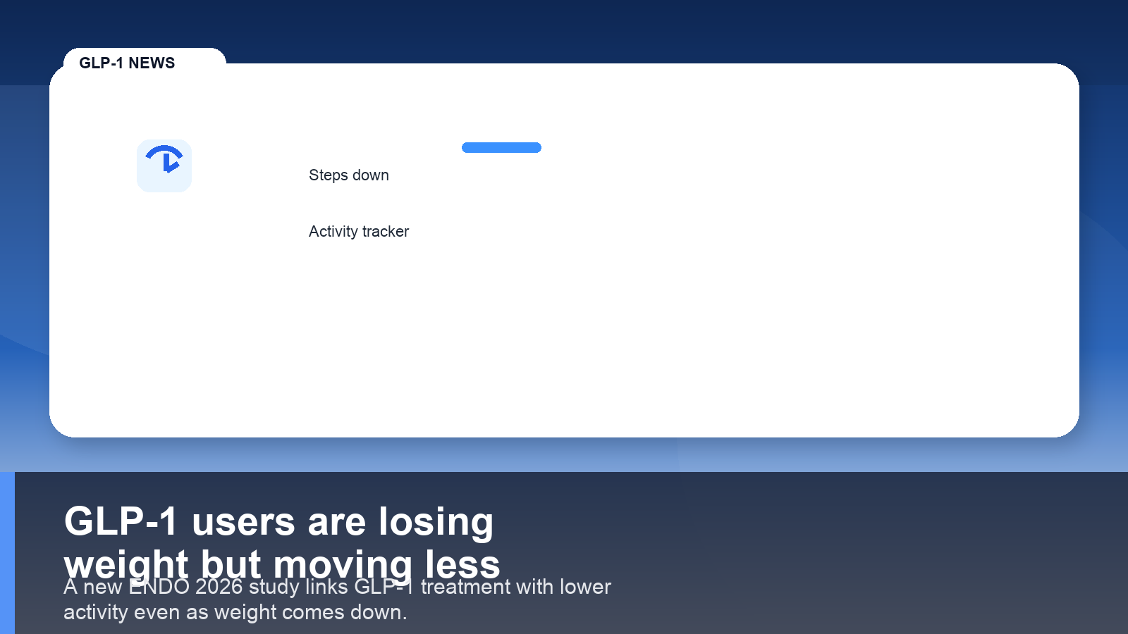 GLP-1 users are losing weight but moving less illustration